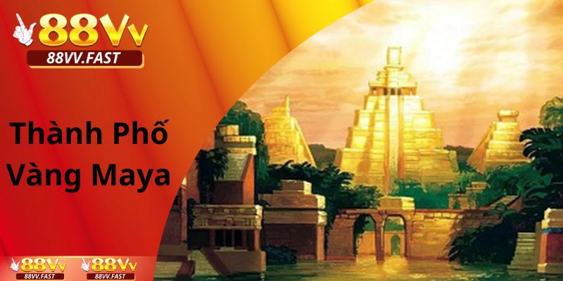 Thanh-pho-vang-Maya